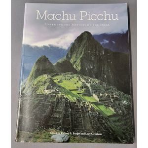 Machu Picchu Unveiling the Mystery of the Incas Book Lucy Salazar 2004 Paperback